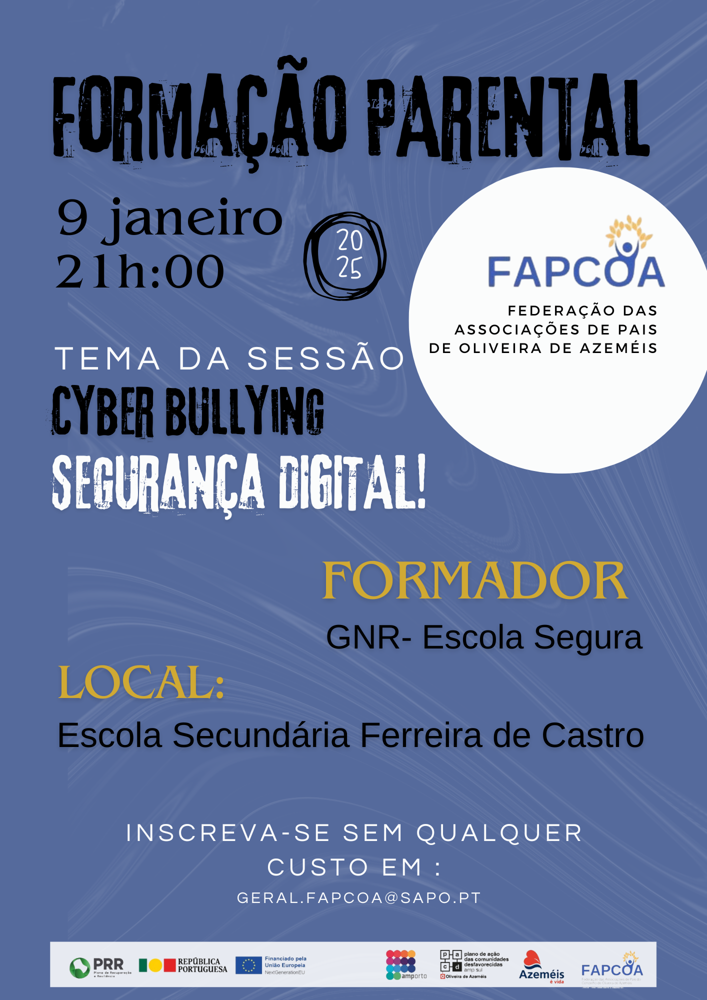 FORMAÇÃO - AGRUPAMENTO DE ESCOLAS FERREIRA DE CASTRO- Cyberbullying - GNR-ESCOLA SEGURA